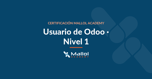 Certificación Mallol Academy · Usuario de Odoo, Nivel 1