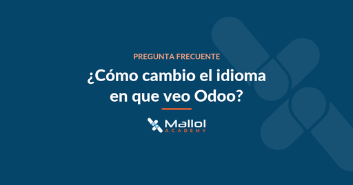¿Cómo cambio el idioma en que veo Odoo?