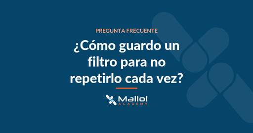 ¿Cómo guardo un filtro para no repetirlo cada vez?